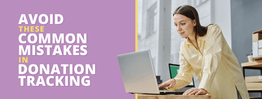 Avoid These Common Mistakes in Donation Tracking