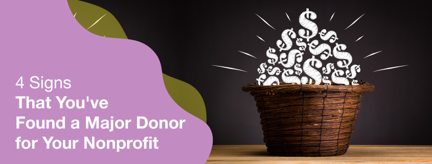 4 Signs That You've Found a Major Donor for Your Nonprofit