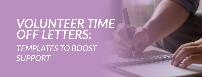 Volunteer Time Off Letters-Templates to Boost Support