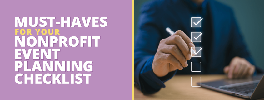 Must-haves for your nonprofit event planning checklist.
