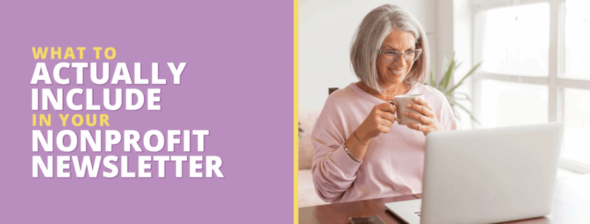 The title of the article, What To Actually Include in Your Nonprofit Newsletter.