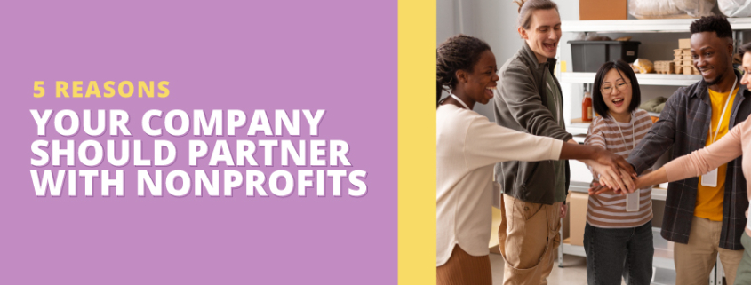 5 Reasons Your Company Should Partner With Nonprofits