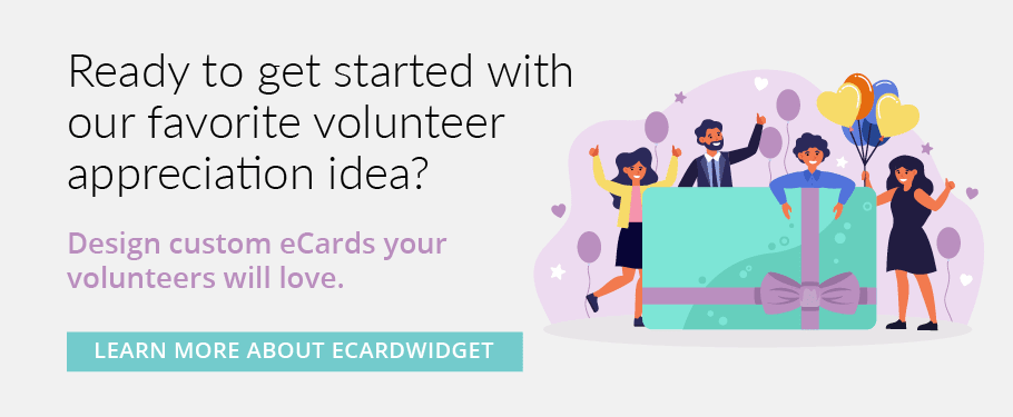 With our preferred platform, design custom eCards to show volunteer appreciation.