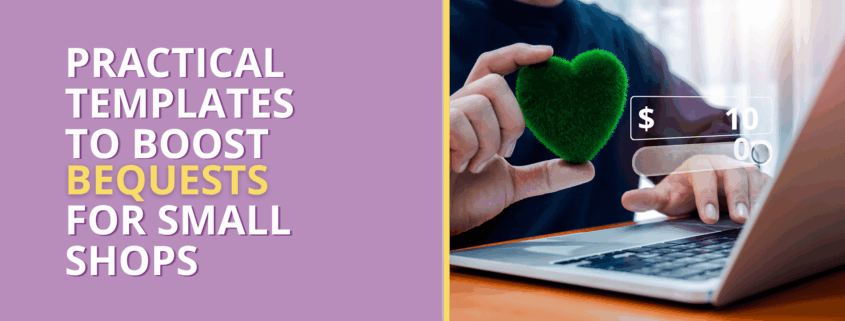 The article’s title: “Practical Templates to Boost Bequest Donations for Small Shops”
